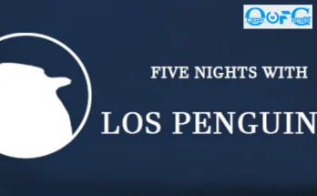 FIVE NIGHTS WITH LOS PENGUINOS