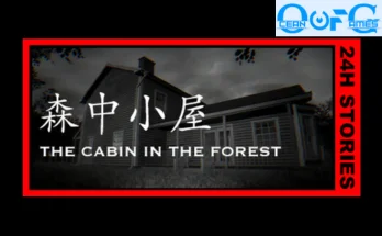 24H Stories The Cabin In The Forest