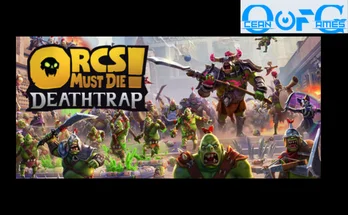 Orcs Must Die! Deathtrap